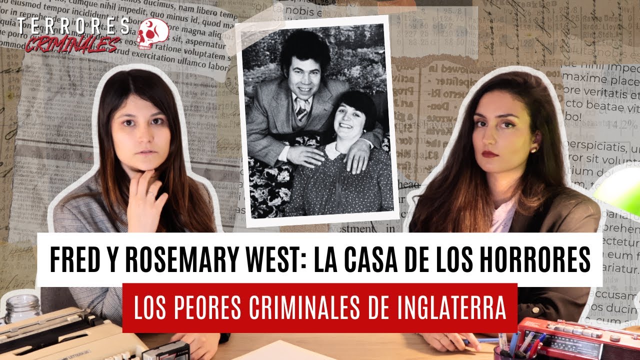 13 Cuerpos ENTERRADOS en su casa: El Caso de Fred y Rose West | Terrores criminales 03x01