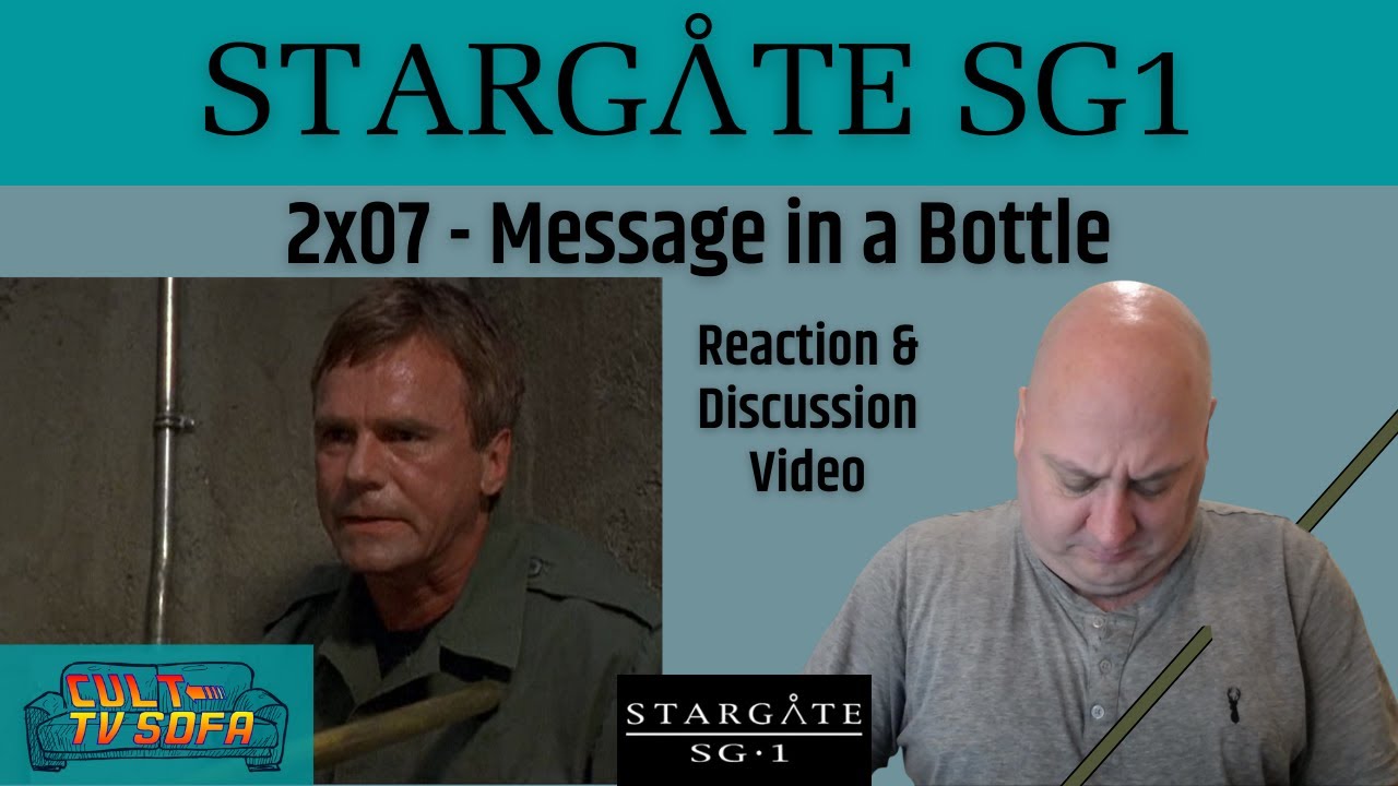 Stargate SG1 Reaction - 2x07 - Message in a Bottle