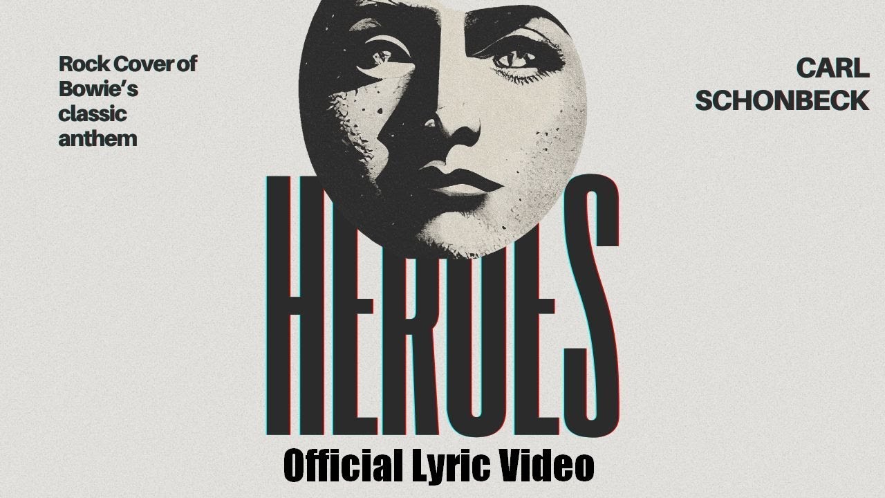 Heroes Bowie Cover - Carl Schonbeck (Lyric Video) #classicrockvibes #lyricsvideo  #rockcover