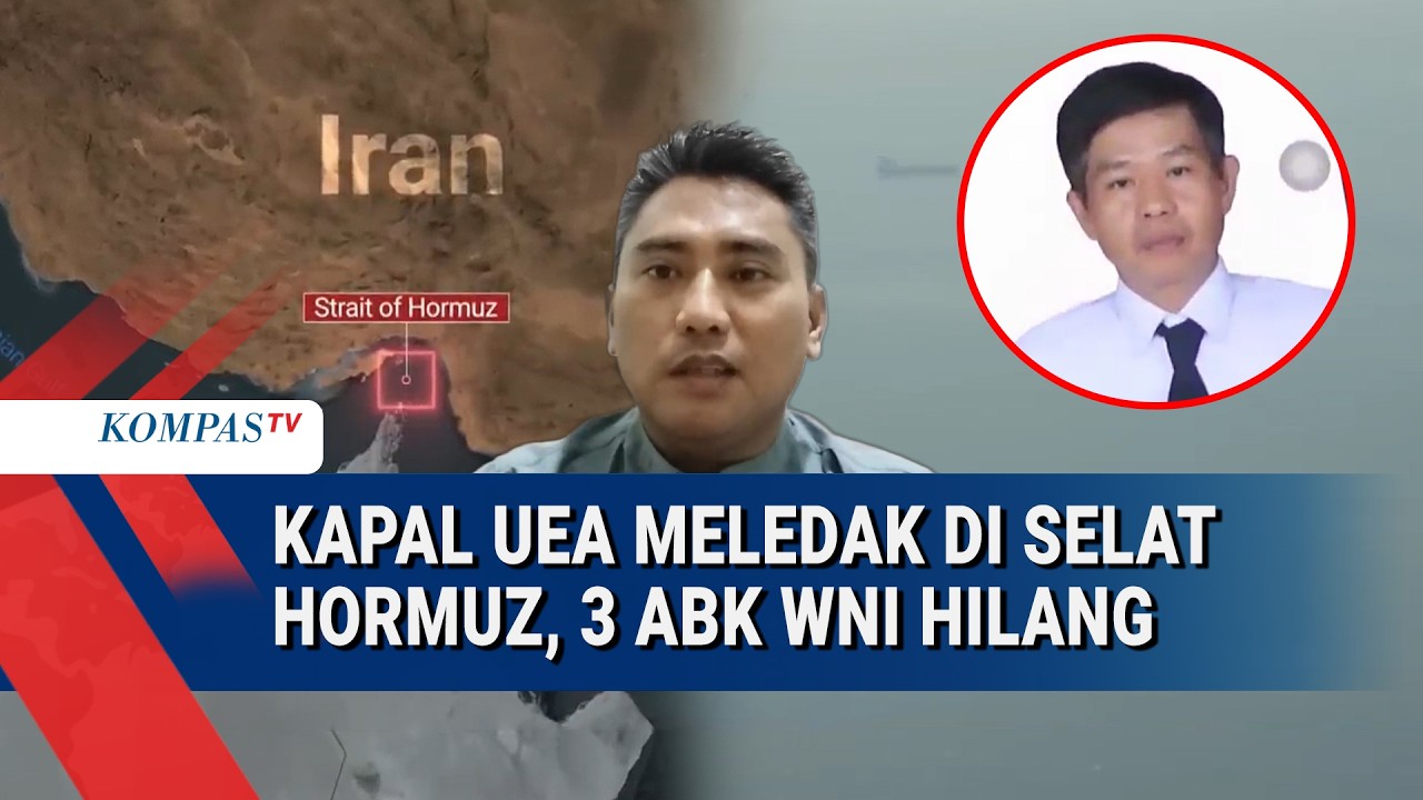 Kapal Meledak di Selat Hormuz, 3 ABK WNI Hilang