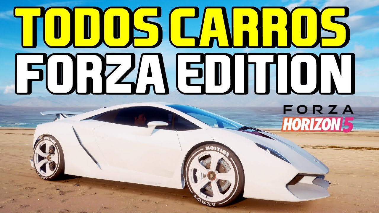 TODOS CARROS FORZA EDITION DE FORZA HORIZON 5