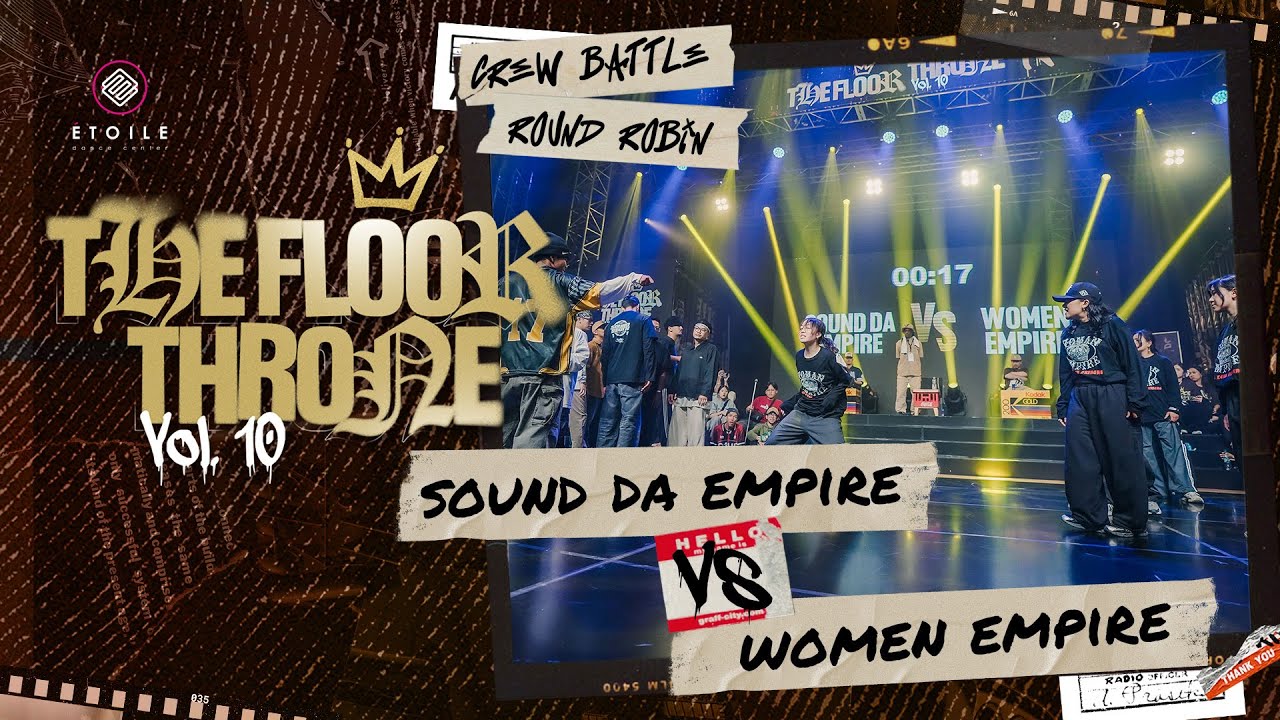 [ROUND ROBIN] SOUND DE EMPIRE VS WOMEN EMPIRE | CREW VS CREW | THE FLOOR THRONE VOL. 10
