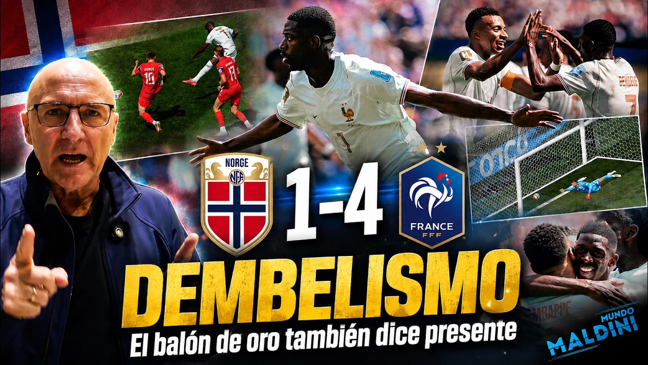 DEMBEL&Eacute; DESTROZA A NORUEGA Y FRANCIA SIGUE DANDO P&Aacute;NICO. EL AN&Aacute;LISIS
