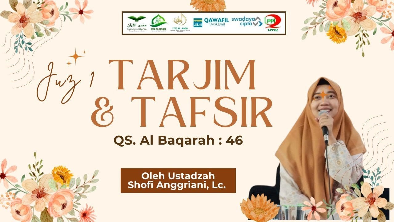 Tarjim & Tafsir (QS. Al Baqarah : 46) Part 2 Oleh Ustadzah Shofi Anggriani, Lc. 