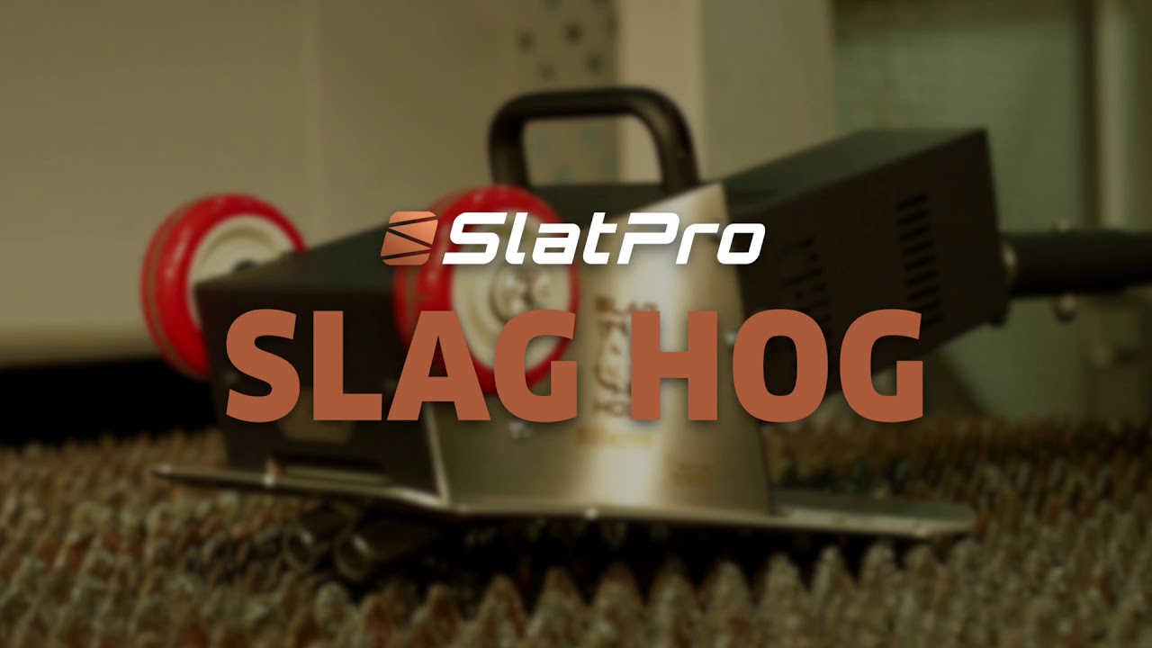 Slag Hog Laser Slat Cleaner
