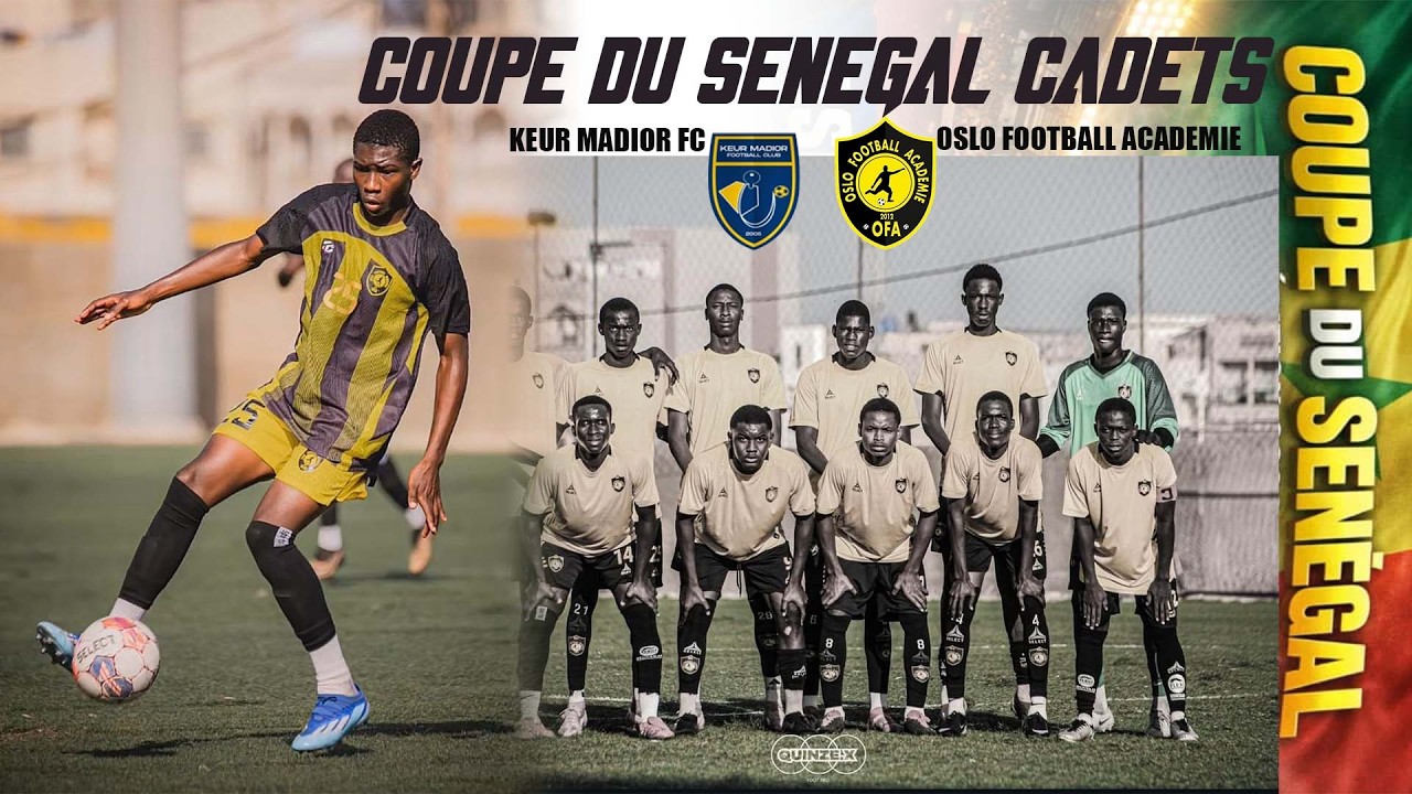 COUPE DU SÉNÉGAL CADETS 16ÈME DE FINALE : KEUR MADIOR FC VS OSLO F.A