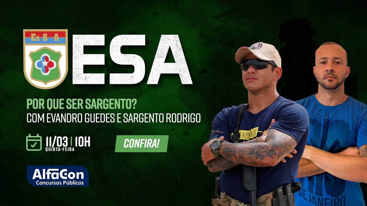 ESA - Por que ser sargento?: Bate papo com Evandro Guedes e Sargento Rodrigo - AlfaCon