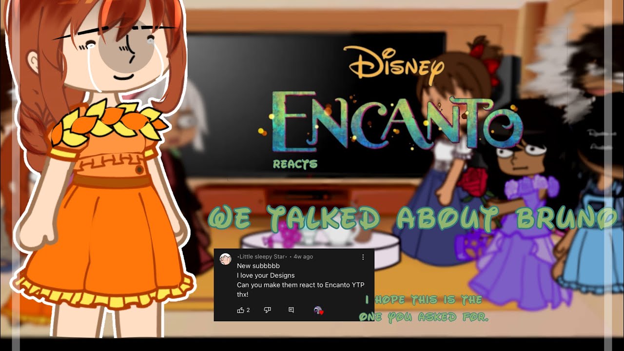 Encanto reacts to &ldquo;We Talked About Bruno&rdquo;| Requested| Reaction| Mitsuki - san
