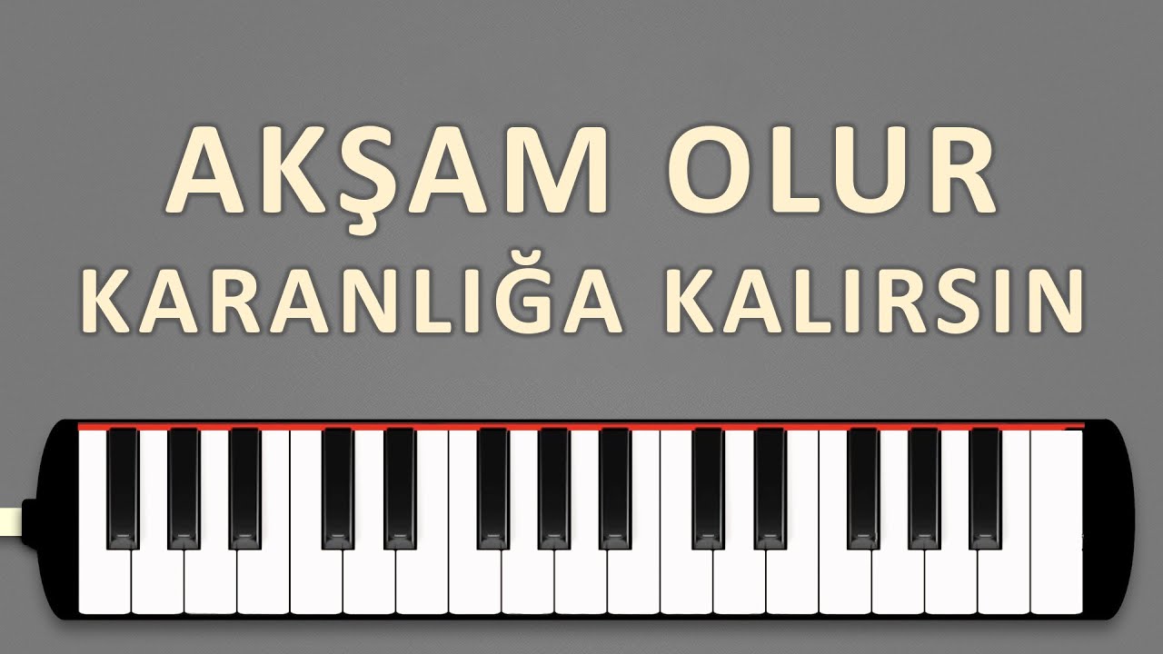 Akşam Olur Karanlığa Kalırsın | Melodica Tutorials