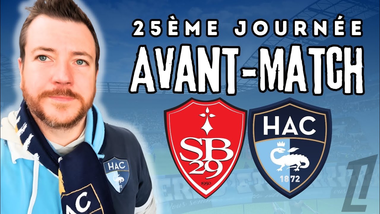 🏟 Avant-match Stade Brestois 29 - Havre AC | 25ème journée