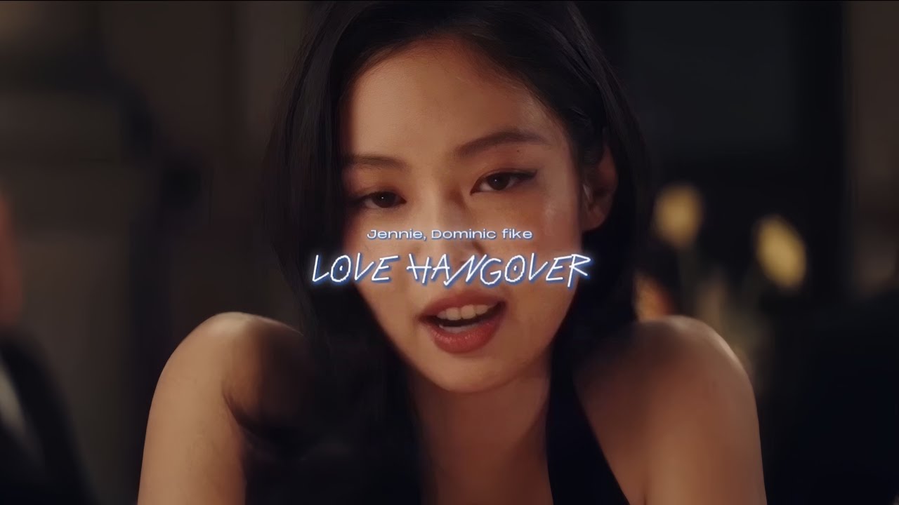 JENNIE, Dominic Fike - Love Hangover (slowed & reverb)
