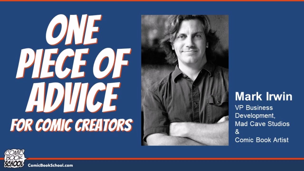 Mark Irwin | Comic Artist | Advice Early in Career