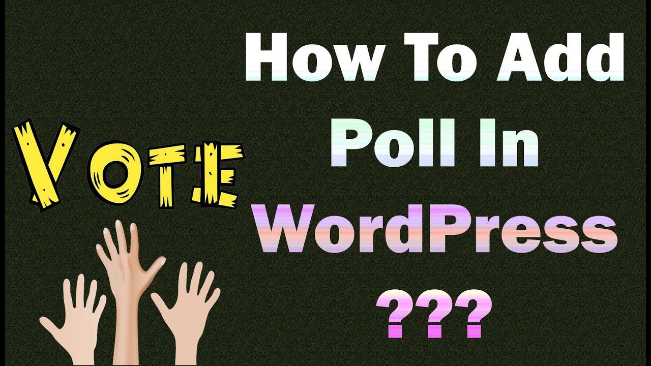 WordPress Poll Plugin - Learn How To Use It ?