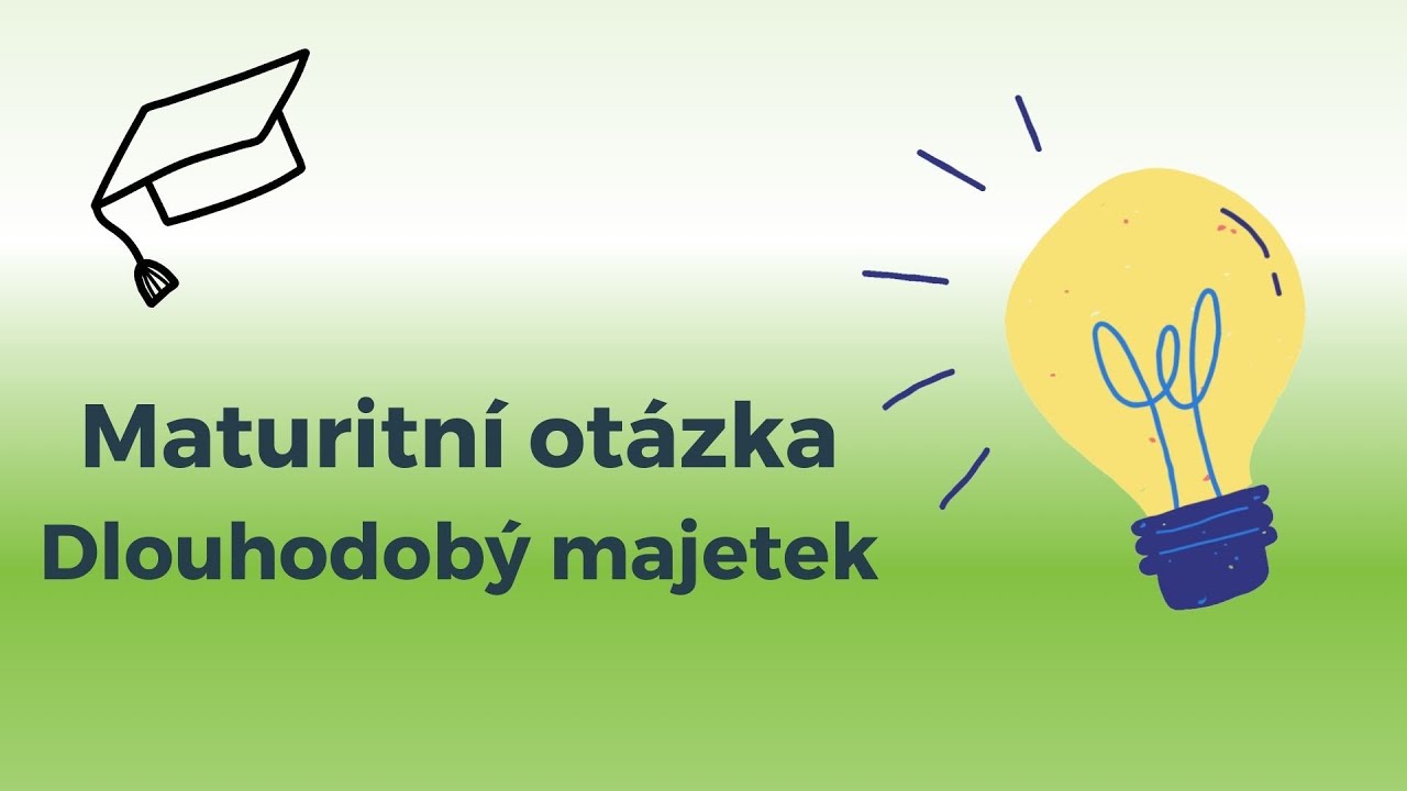 Maturitní otázky z účetnictví - Dlouhodobý majetek