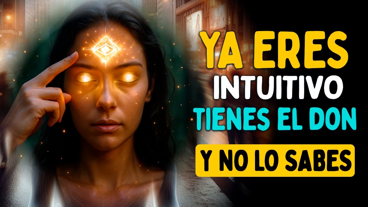 7 Se&ntilde;ales que Tienes el DON de la INTUICI&Oacute;N