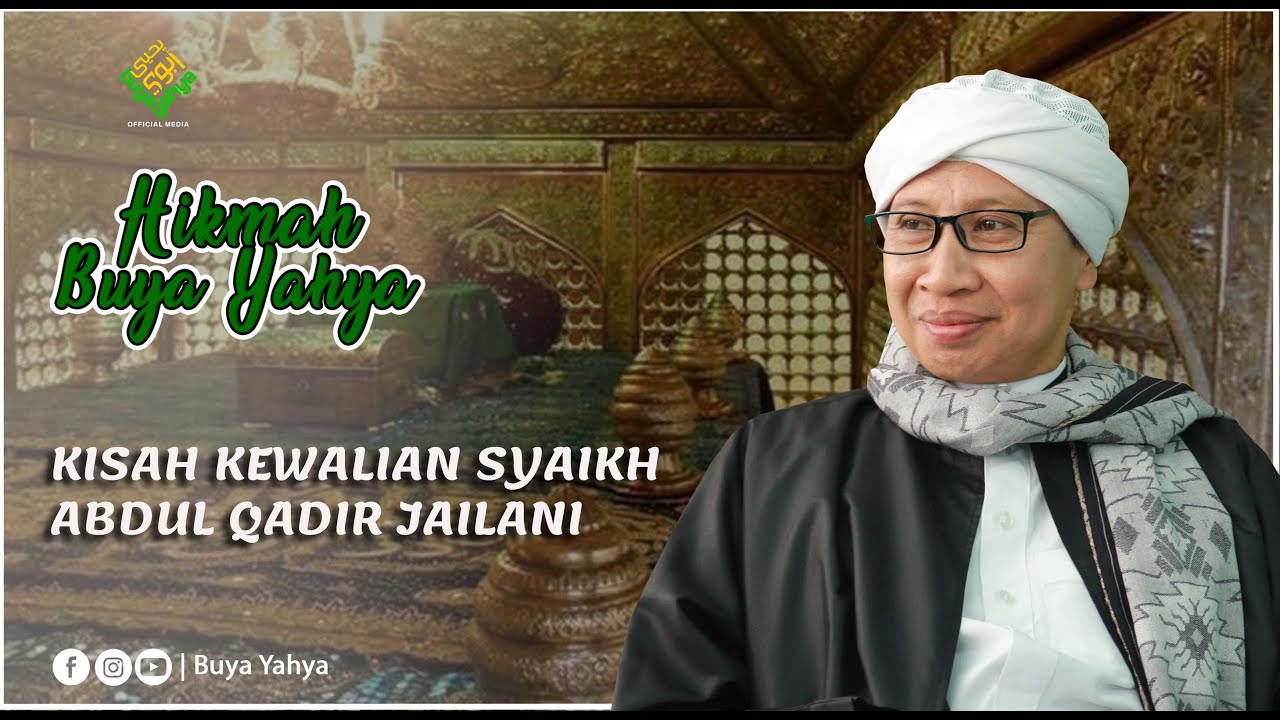 Kisah Kewalian Syaikh Abdul Qadir Jailani | Hikmah Buya Yahya