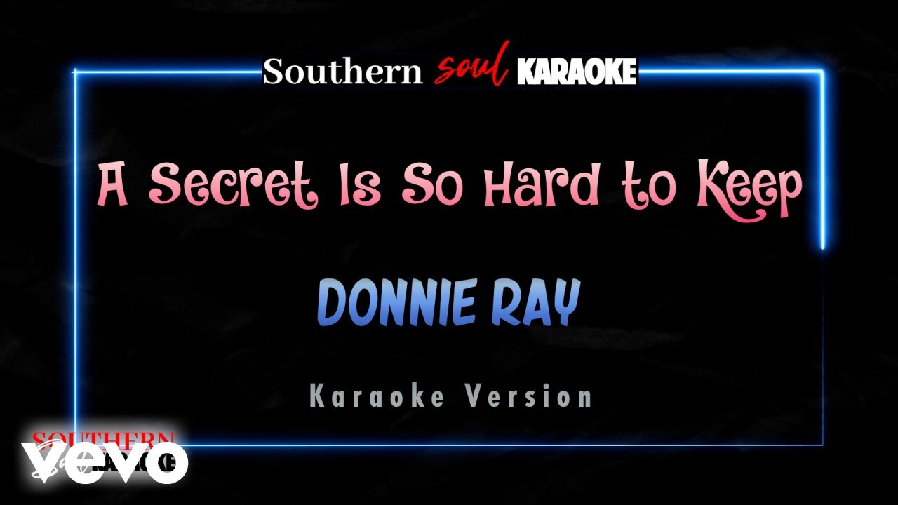 Donnie Ray - A Secret is Hard to Keep (Karaoke)