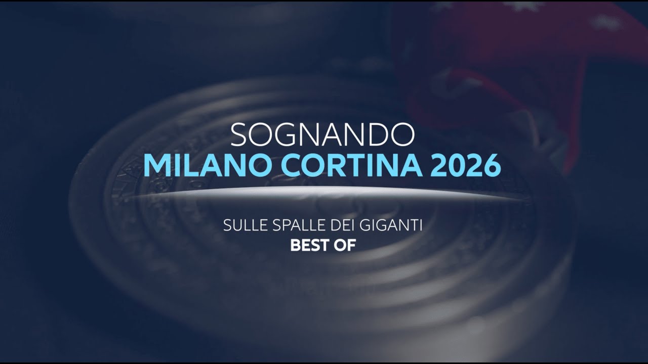 Sognando Milano Cortina 2026. Sulle spalle dei Giganti | Best of