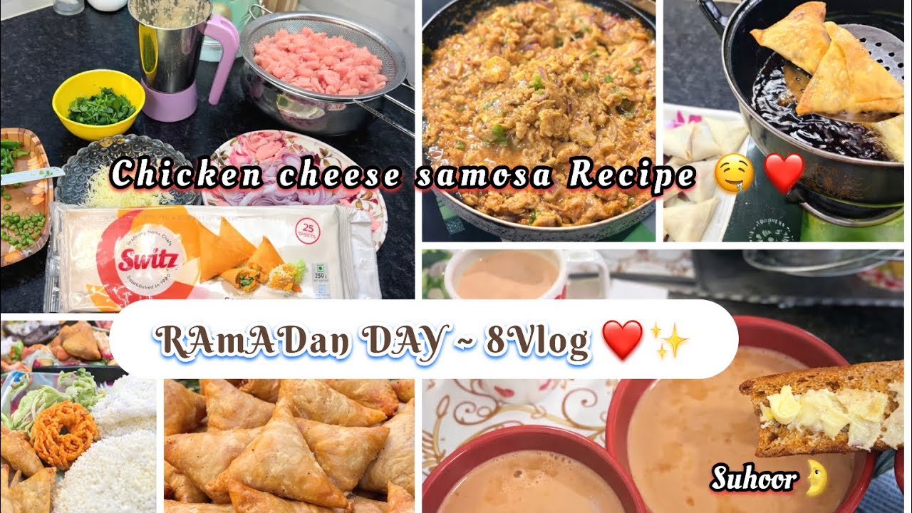 Ramadan Day 8 vlog🌸🩷Malai chicken cheese samosa🤤meri tabiyat thk nhi chal rhi😟😫🥺