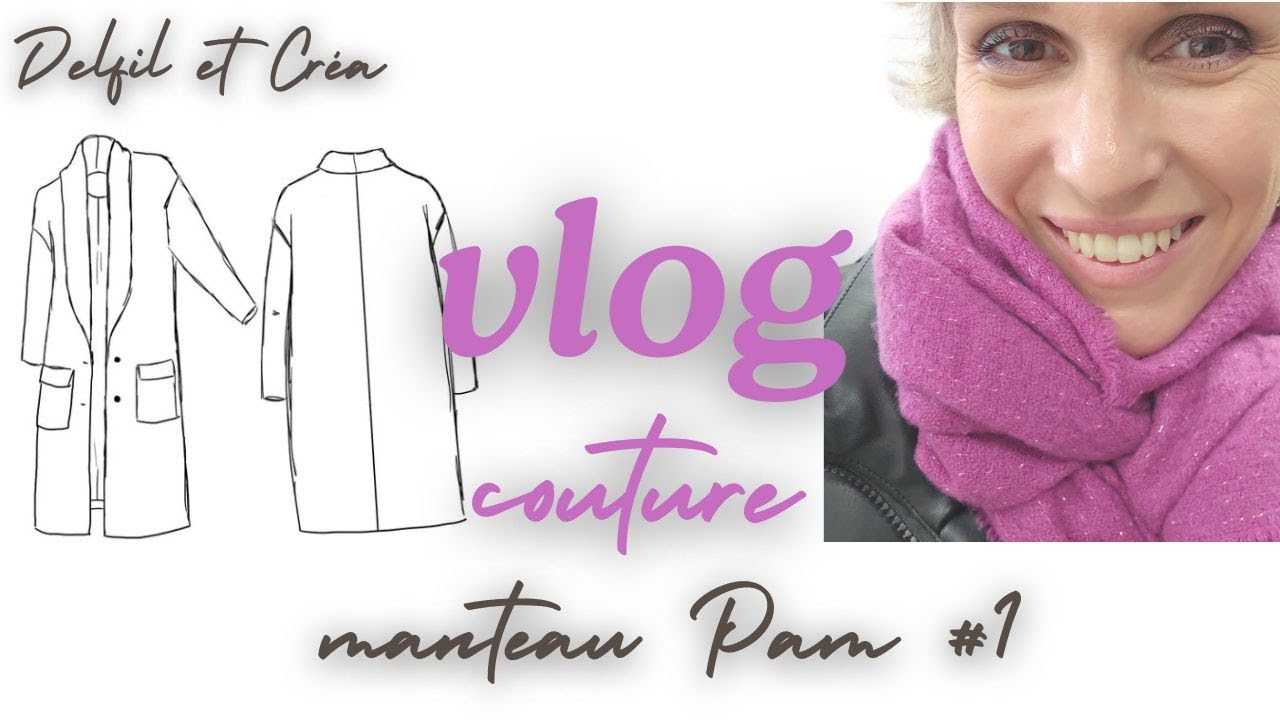 VLOG COUTURE - partie 1 - Manteau PAM Maison Fauve - ma hantise😥