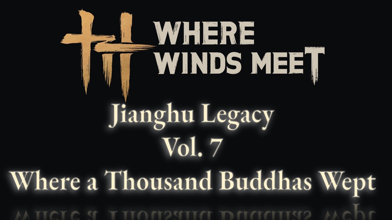 Jianghu Legacy - Vol 7. Where a Thousand Buddhas Wept (Guardian Palm)