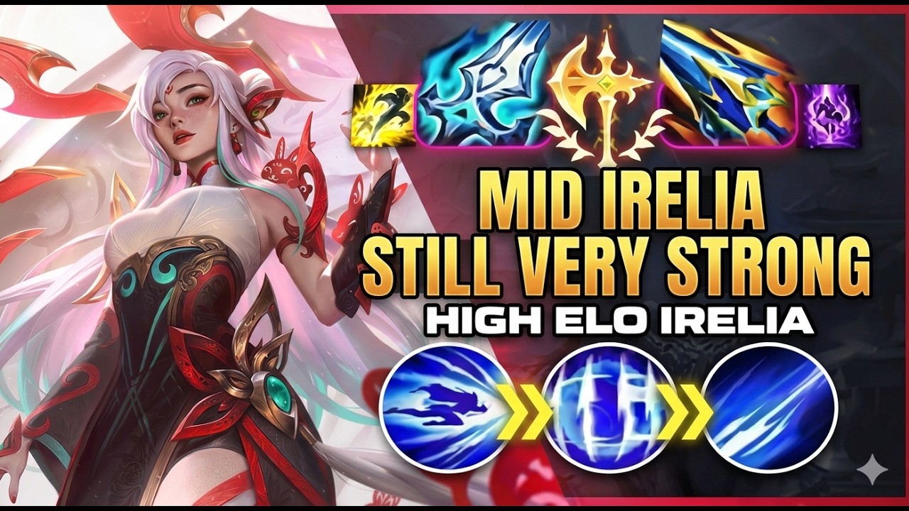 MID IRELIA IS STILL VERY STRONG (High Elo Gameplay)