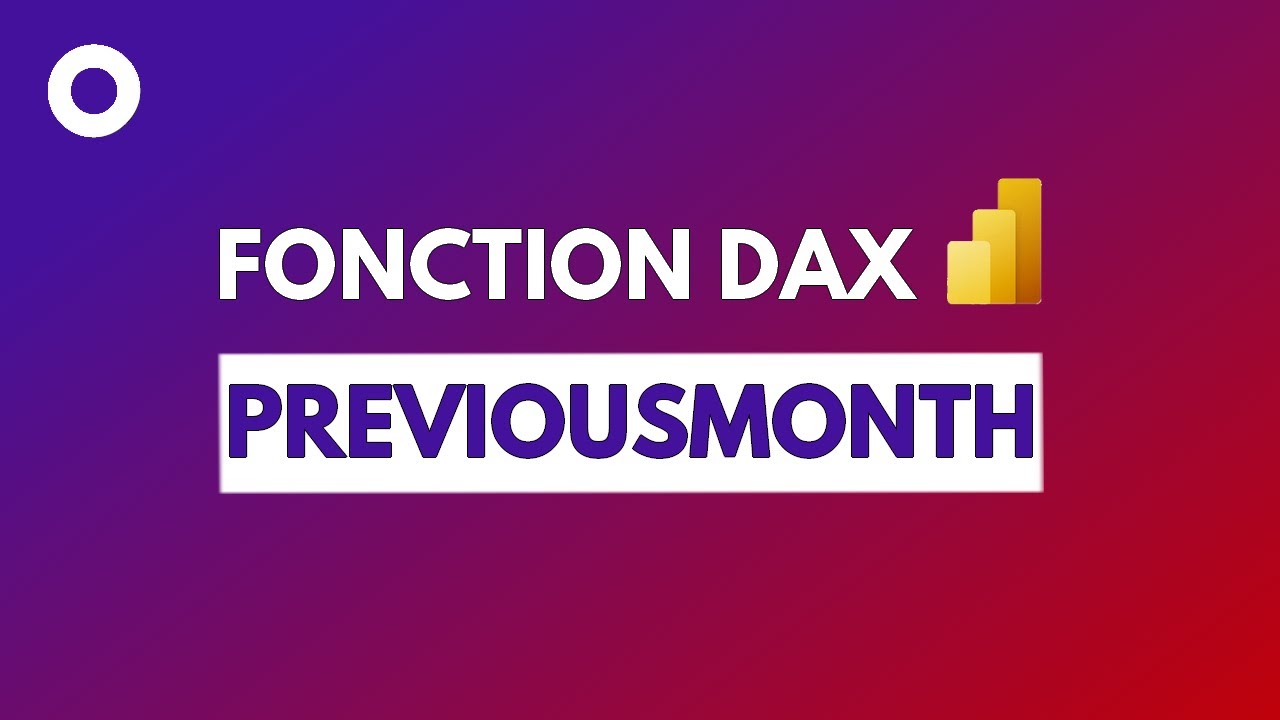 PREVIOUSMONTH DAX : Comparer Des Données Avec Le Mois précédent - Power BI