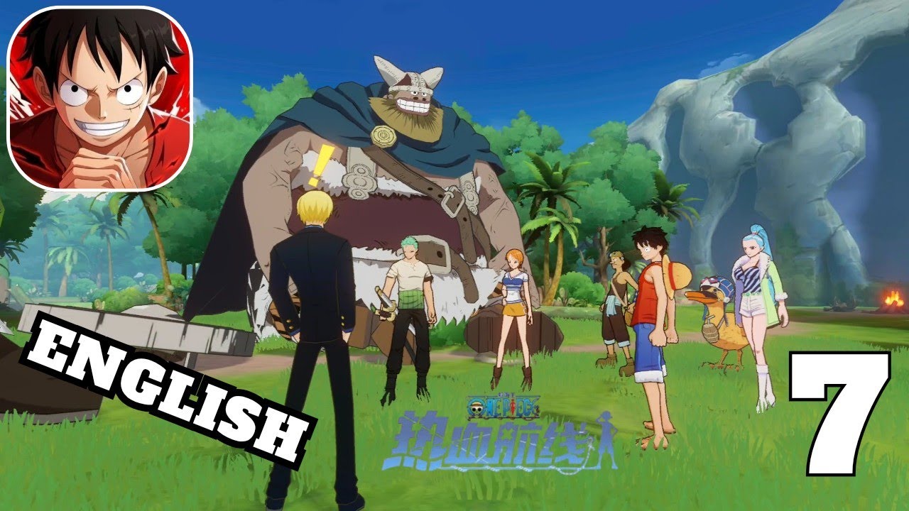 One piece Fighting Path Global Gameplay English Walkthrough Part 7 (Android, ios)