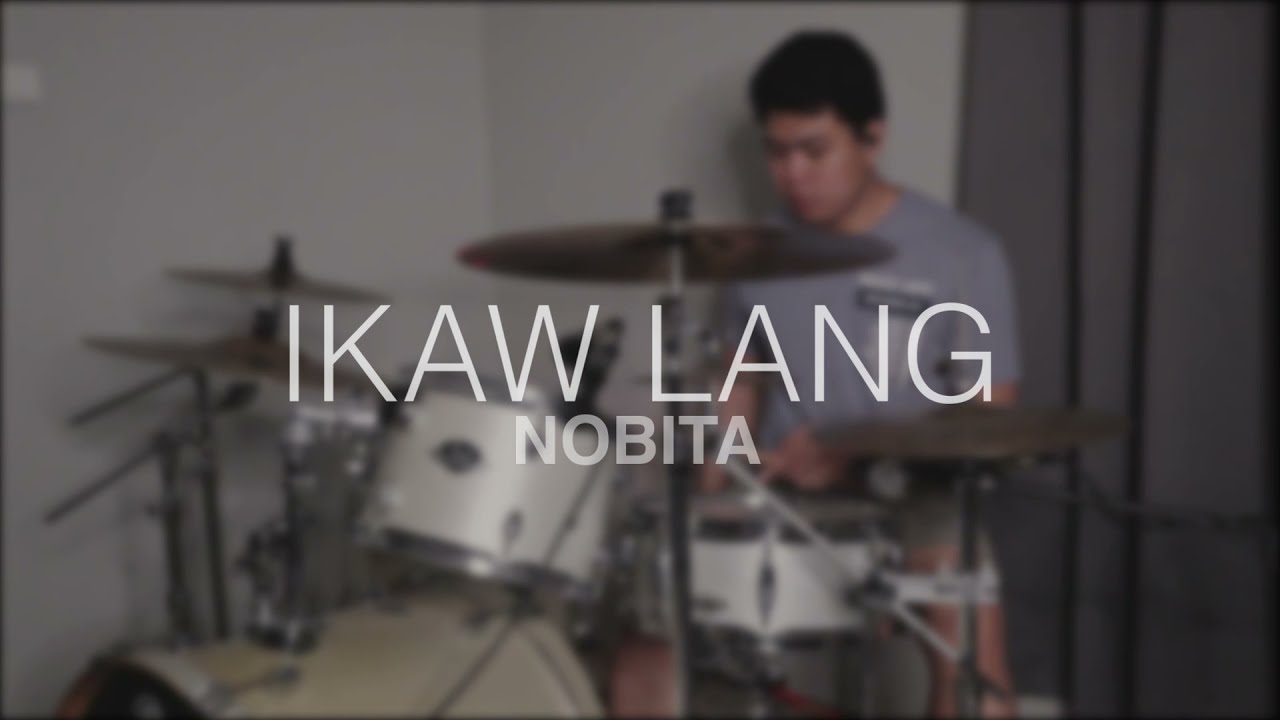 Ikaw Lang by Nobita (Drum cover)