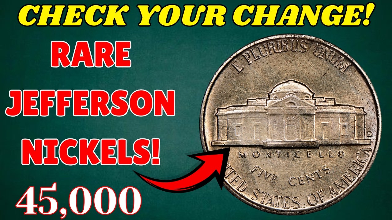 CHECK YOUR CHANGE! These Jefferson Nickels Could Be a Fortune!