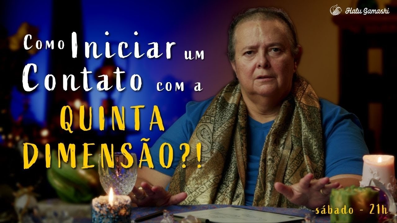 A QUINTA DIMENSÃO - Como Iniciar CONTATOS MULTIDIMENSIONAIS?! - 25/03 21h00