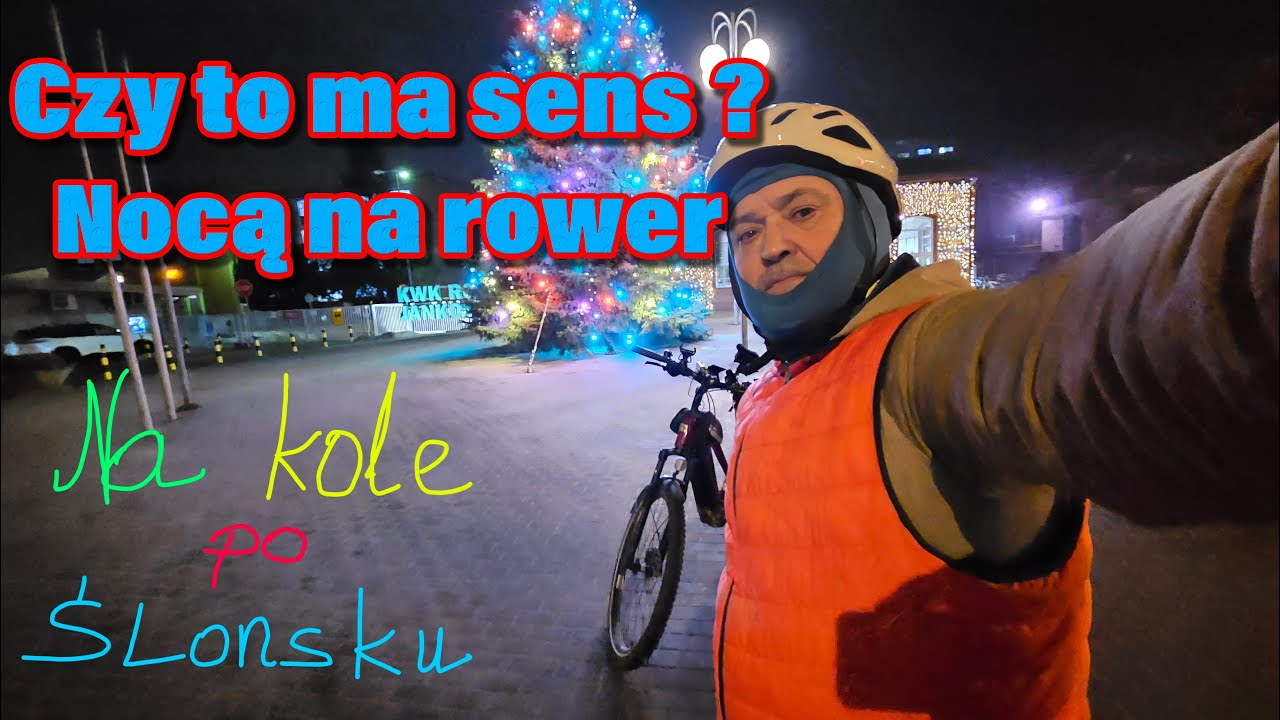 Czy to ma sens ? Nocna wycieczka rowerem.