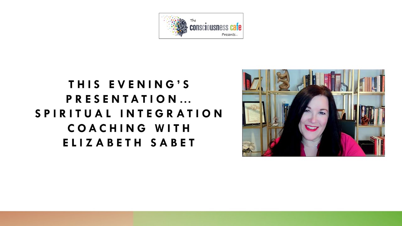 Spiritual Integration Coaching with Elizabeth Sabet