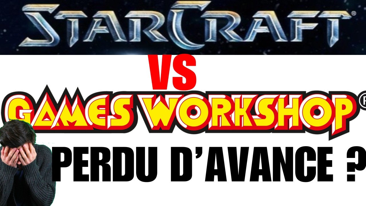 J'AI BIEN PEUR QUE STARCRAFT N'ARRIVE PAS A CONCURENCER GAMES WORKSHOP... VOICI POURQUOI !