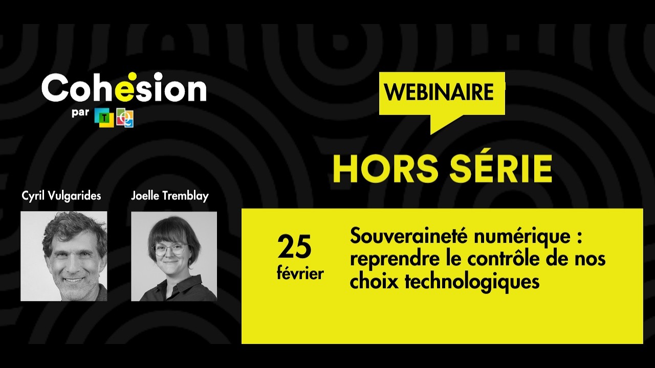 Webinaire Cohésion | Souveraineté numérique : reprendre le contrôle de nos choix technologiques