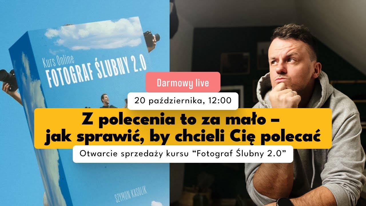 Z polecenia to za mało – jak sprawić, by chcieli Cię polecać | Rusza sprzedaż Fotograf Ślubny 2.0