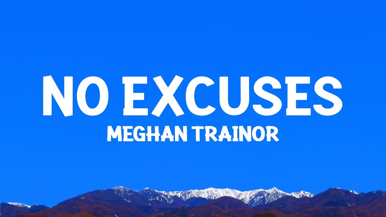 Meghan Trainor - No Excuses (Lyrics)