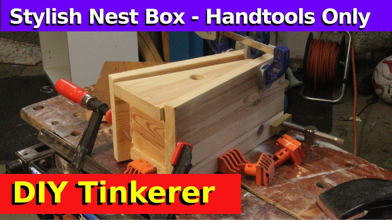 123. DIY Bird Nest Box - Hand tools only - FREE PLANS