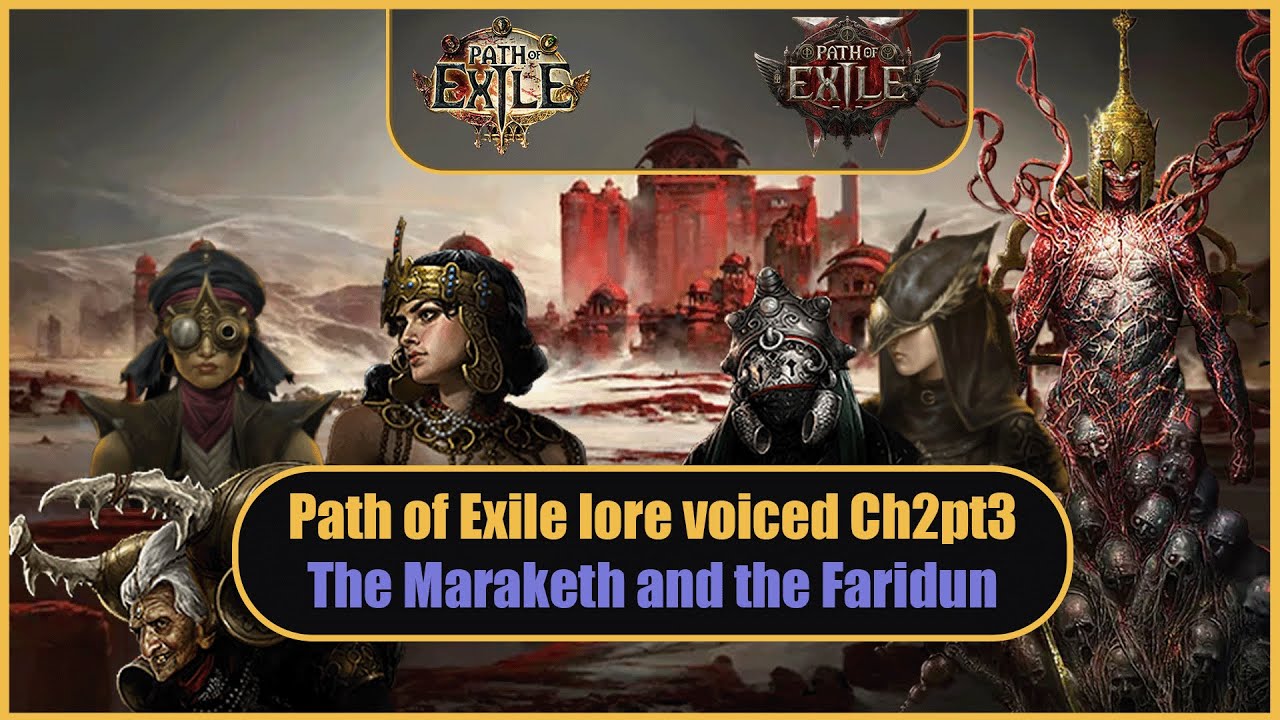 Path of exile Voiced: Episode 3: The Maraketh, their Gods and the Faridun
