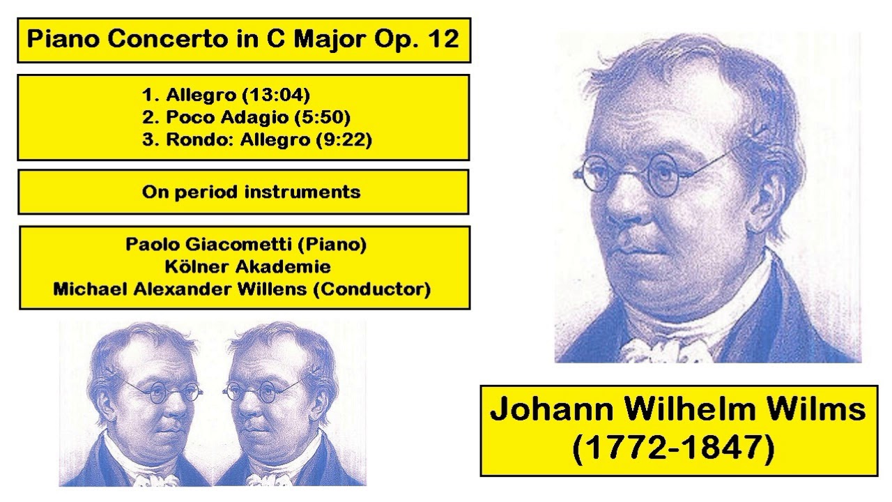 Johann Wilhelm Wilms (1772-1847) - Piano Concerto in C Major Op. 12