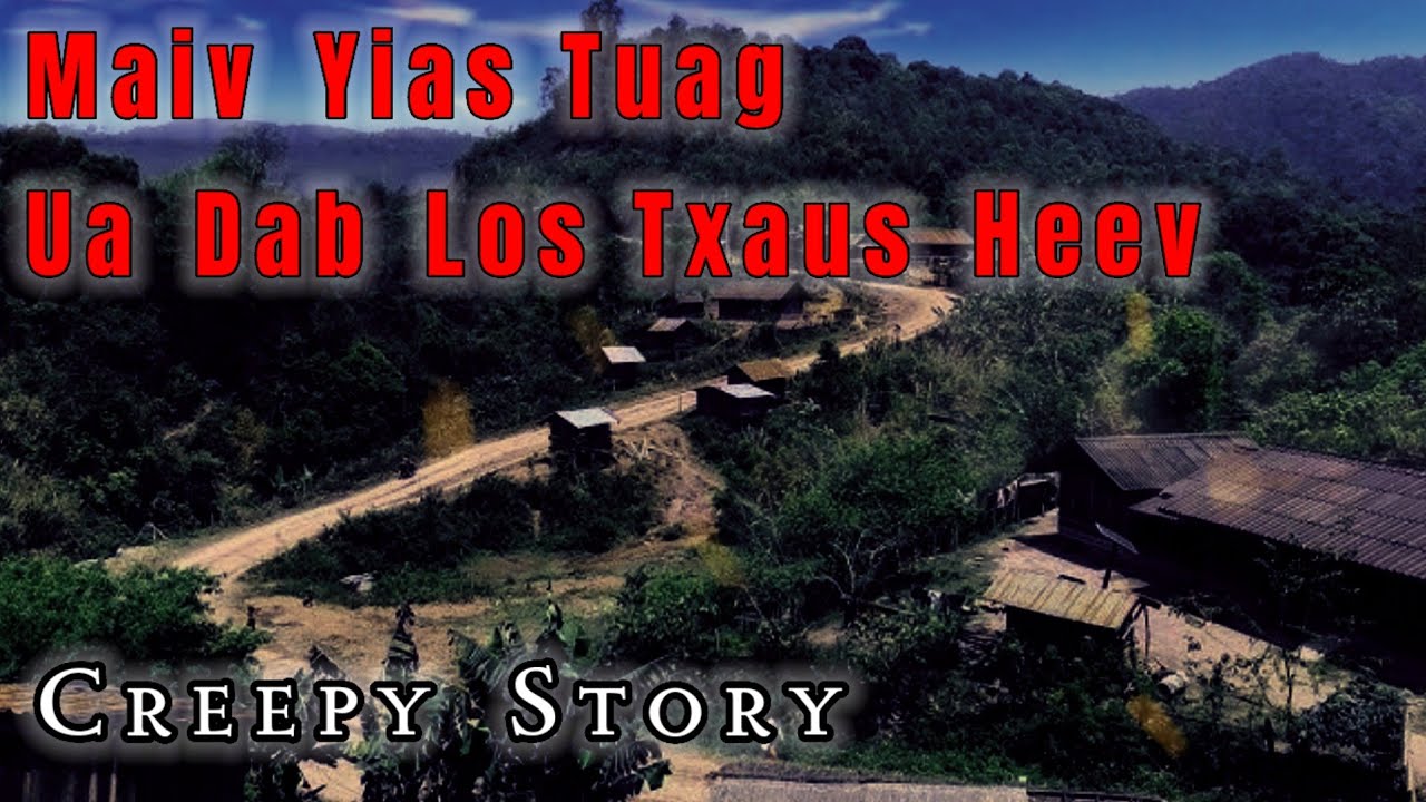 Creepy​ Story​ -​ Maiv​ Yias​ Tuag​ Ua​ Dab​ Los Txaus​ Ntshai​ Kawg​ 28-06-2024