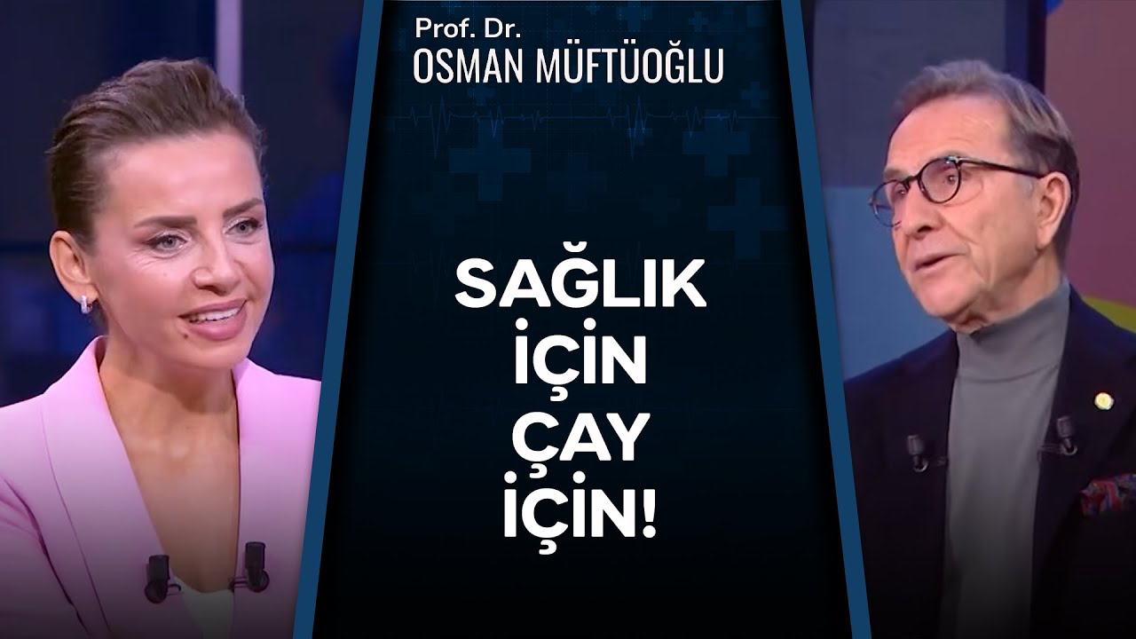 10 Dakikada Çayın Şaşırtıcı Faydaları | Prof. Dr. Osman Müftüoğlu