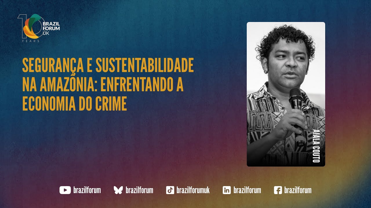 Brazil Forum 15 - Painel: Segurança e Sustentabilidade na Amazônia: Enfrentando a Economia do Crime