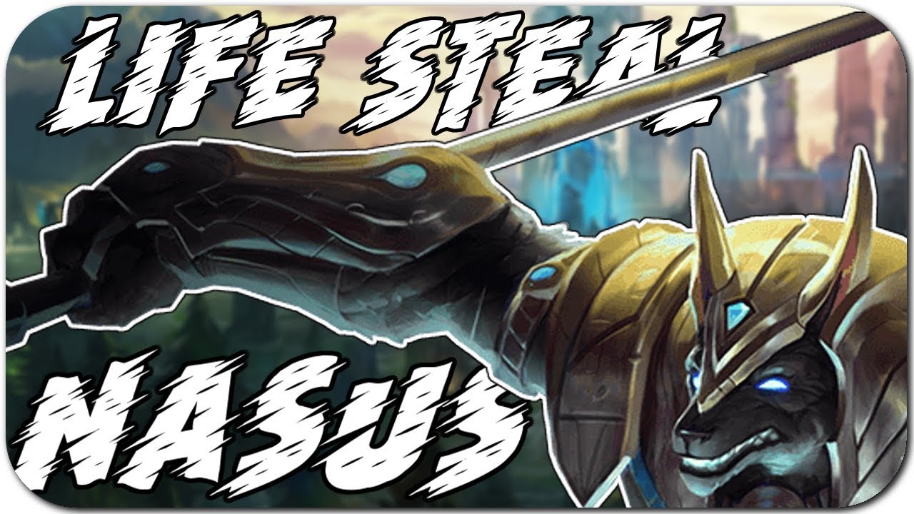 LIFE STEAL NASUS !!! GRASP OF THE UNDYING SEASON 8 - League of Legends