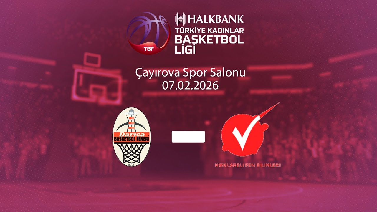 Darıca Basketbol Feneri – Kırklareli Belediyesi Kırklareli Fen Bilimleri Halkbank TKBL 19.Hafta