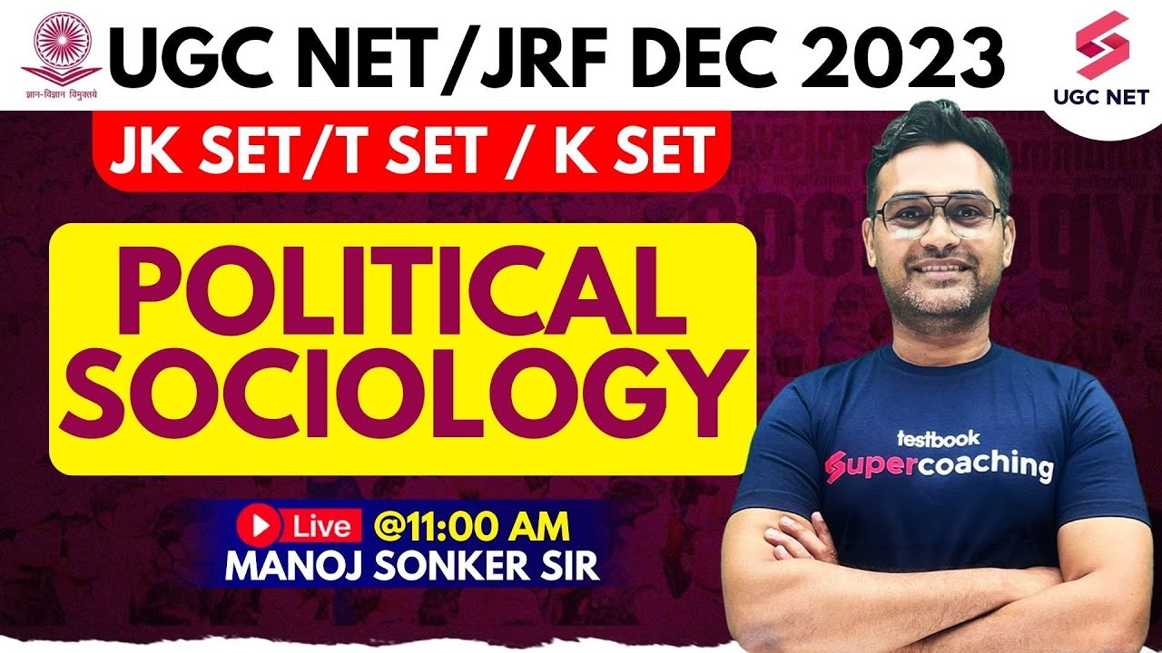 UGC NET Dec 2023 | Sociology | Political Sociology | Manoj Sonker Sir