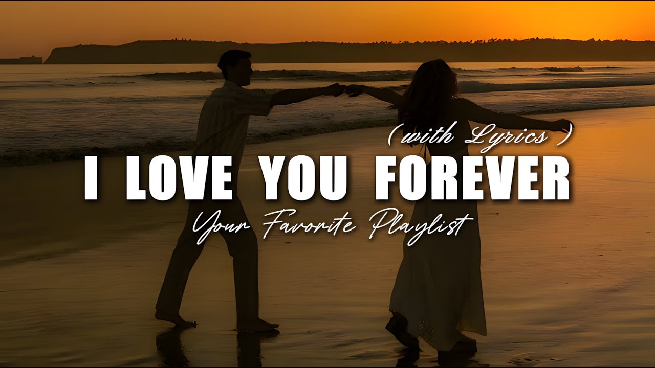 I Love You Forever - Romantic Love Song | Lyric Video