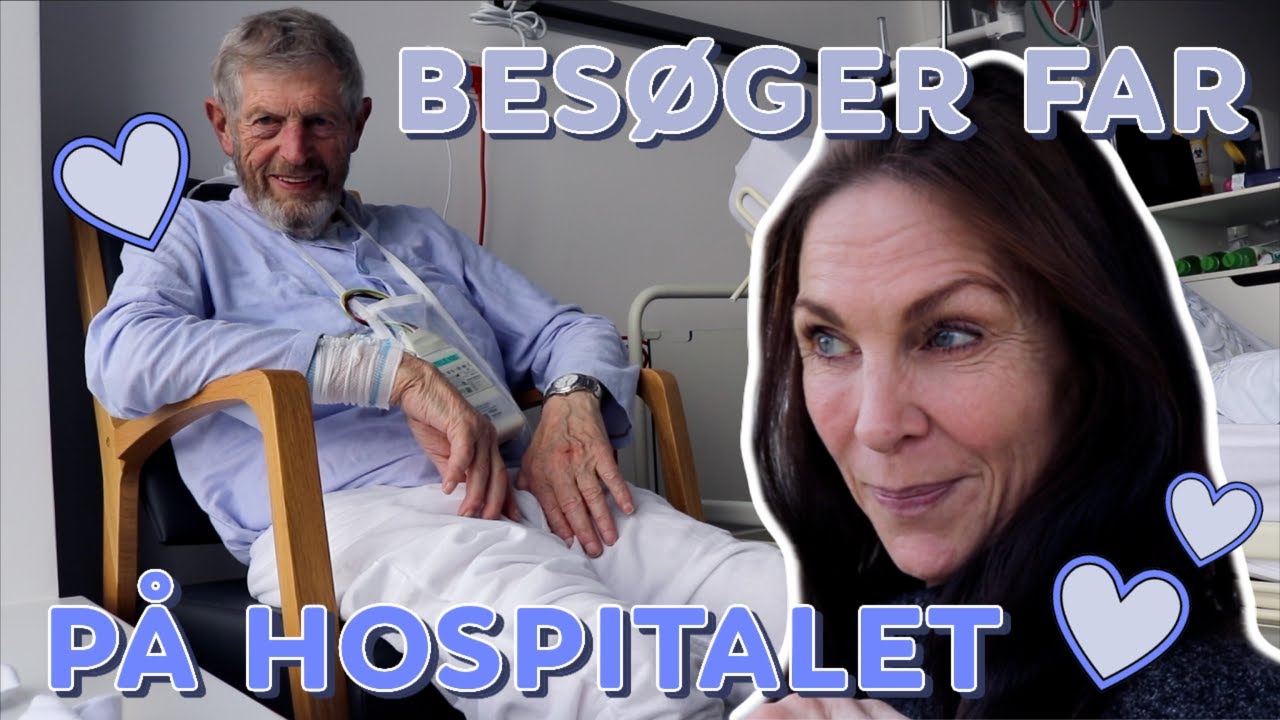BES&Oslash;GER MIN FAR P&Aring; HOSPITALET
