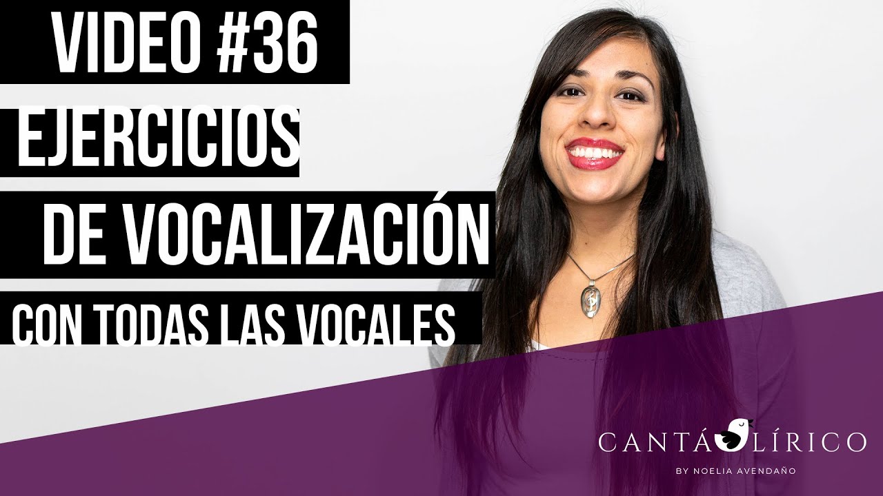 CantaLirico - Video #36 - Ejercicios de vocalización con todas las vocales