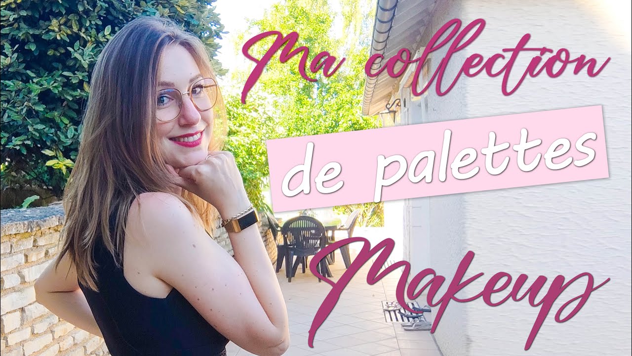 😱 MA COLLECTION PALETTE MAKEUP - JE PENSAIS PAS EN AVOIR AUTANT...!!!